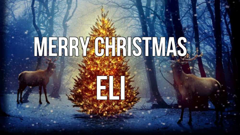 Greetings card с именем, Eli Merry Christmas олени, новогодняя елка Greetings with text for free download 