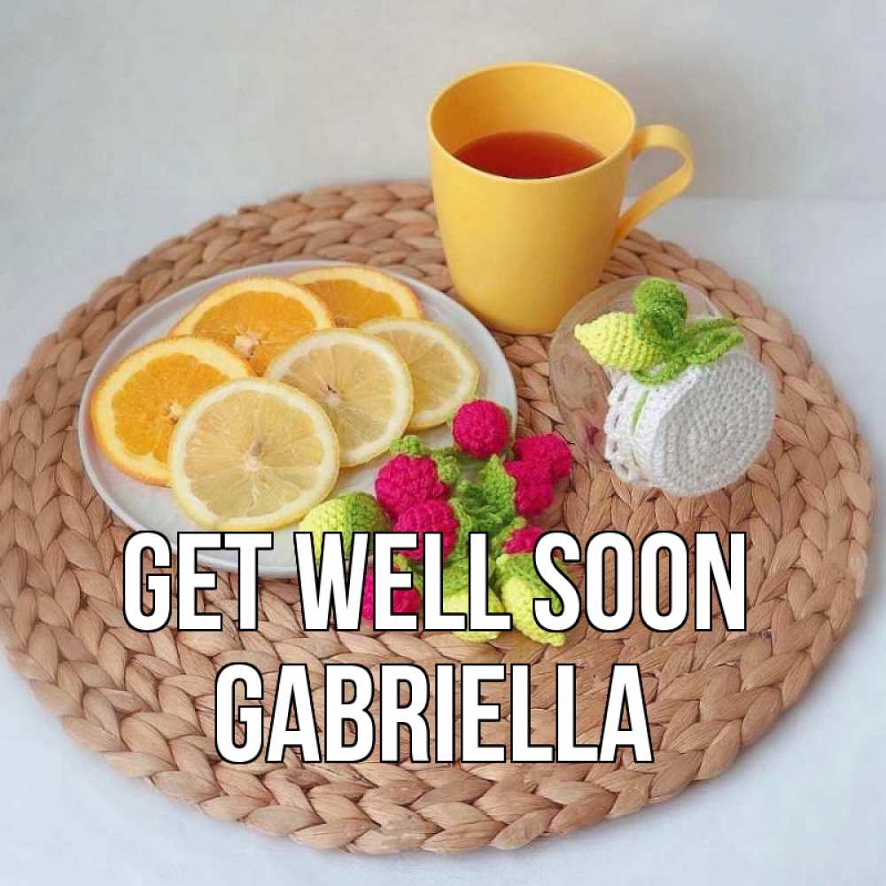 Greetings card с именем, Gabriella Get well soon вязаные штучки Greetings with text for free download 