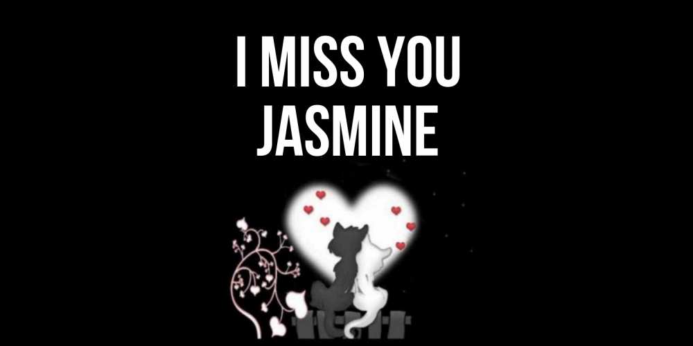 Greetings card с именем, Jasmine I miss you коты Greetings with text for free download 