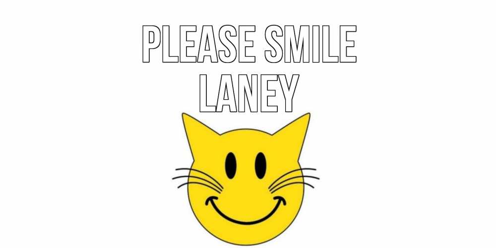 Greetings card с именем, Laney Please smile кот, улыбка Greetings with text for free download 