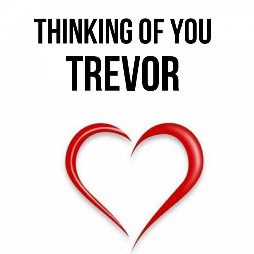 Greetings card с именем, Trevor Thinking of you для возлюбленной Greetings with text for free download 
