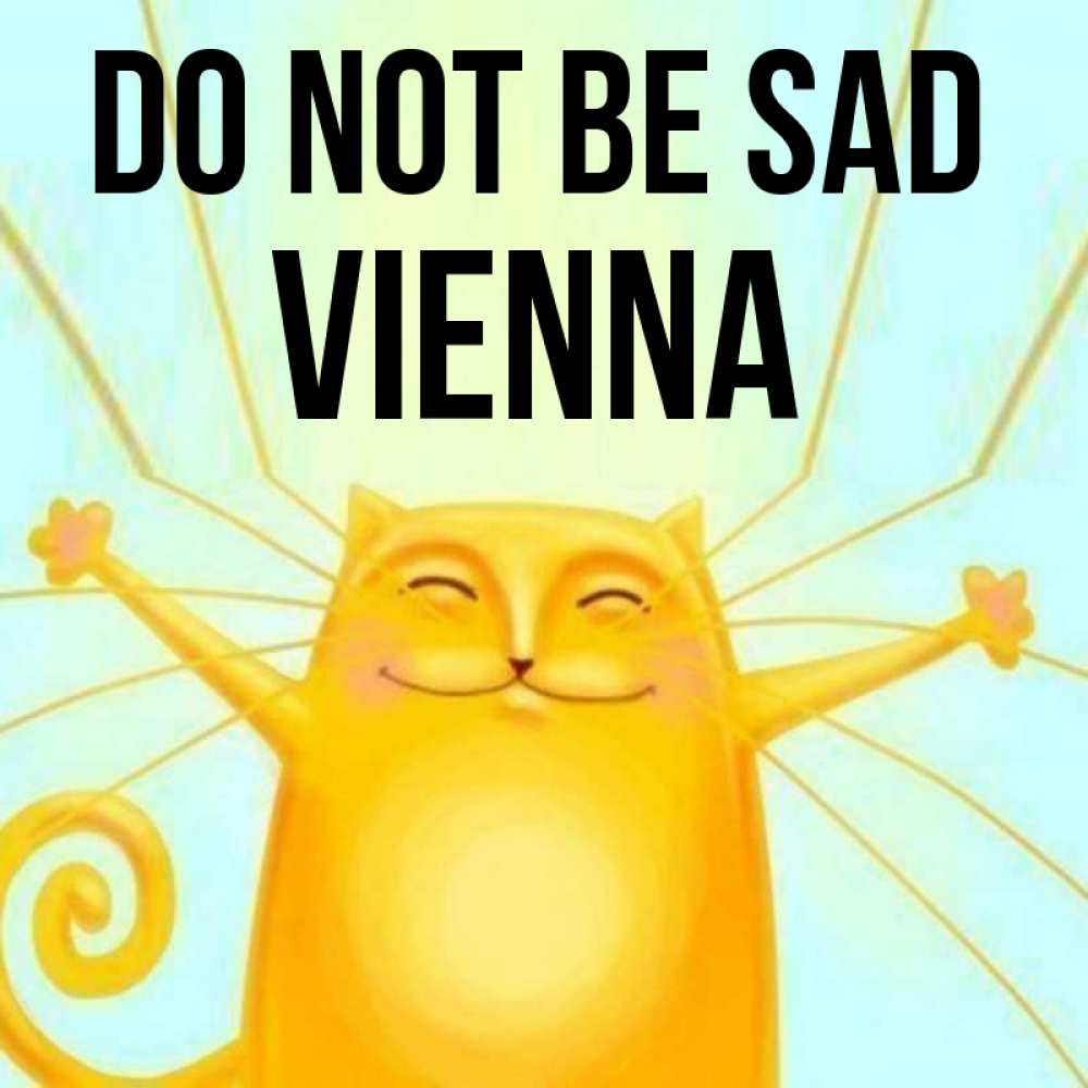 Greetings card с именем, Vienna Do not be sad обнимашки усатые Greetings with text for free download 