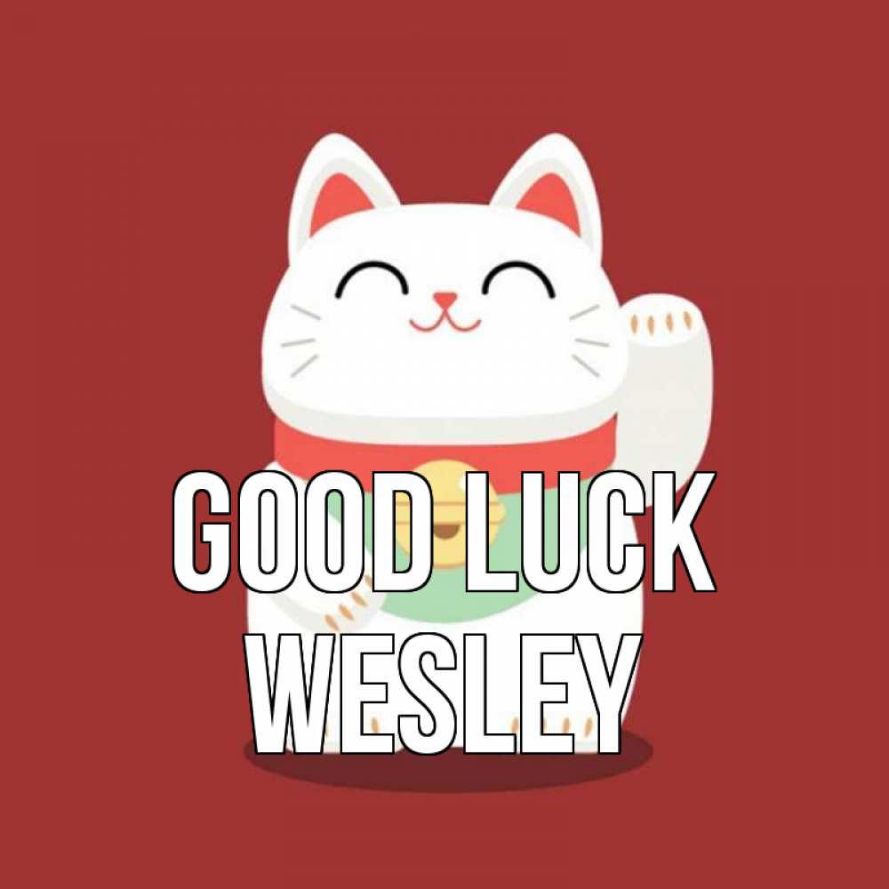 Greetings card с именем, Wesley Good luck игрушка Greetings with text for free download 