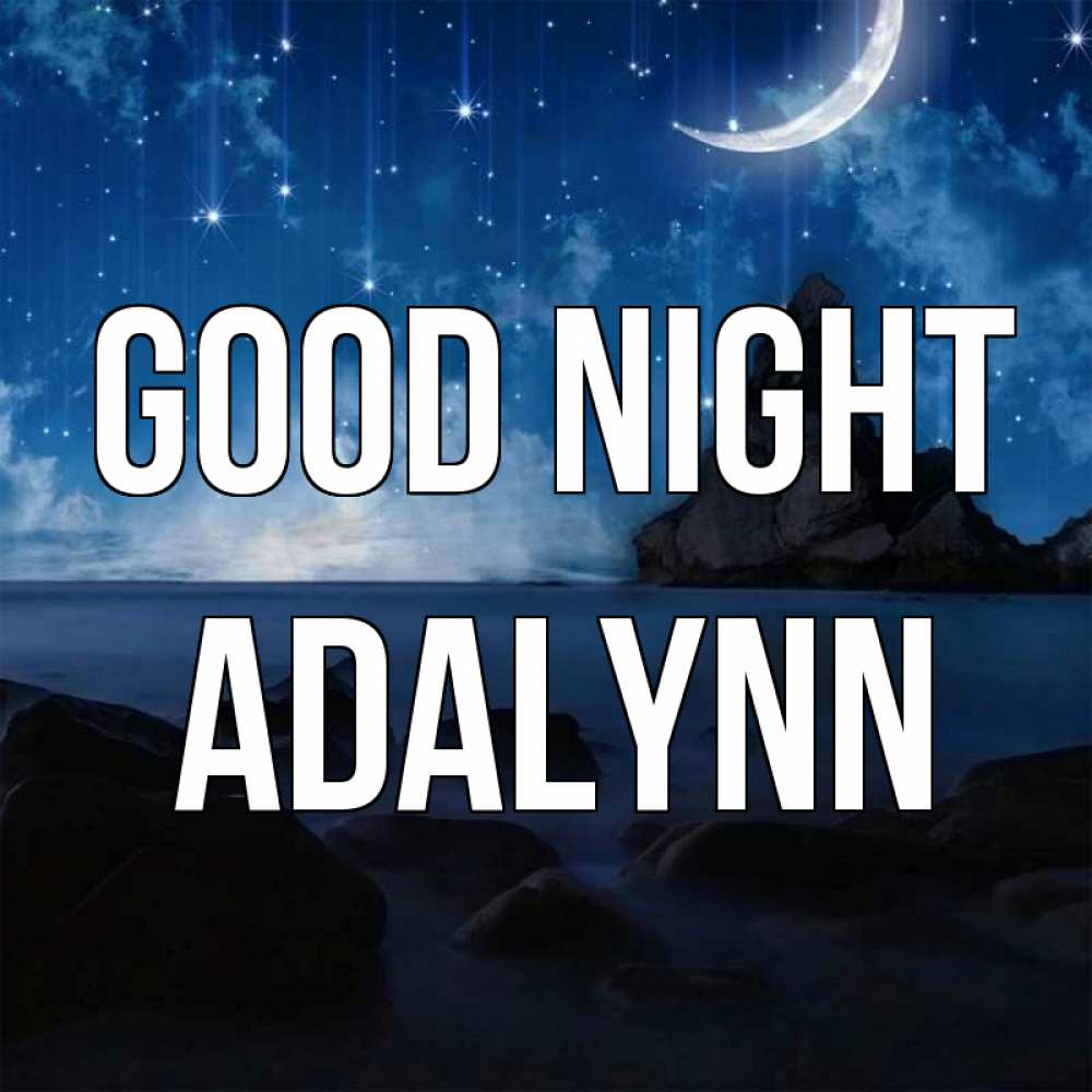 Greetings card с именем, Adalynn Good night море Greetings with text for free download 
