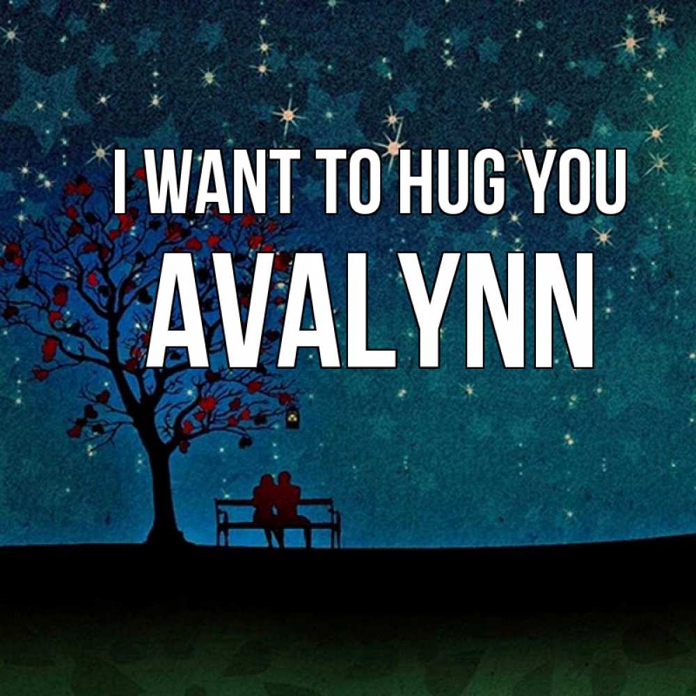 Greetings card с именем, Avalynn I want to hug you много звезд Greetings with text for free download 