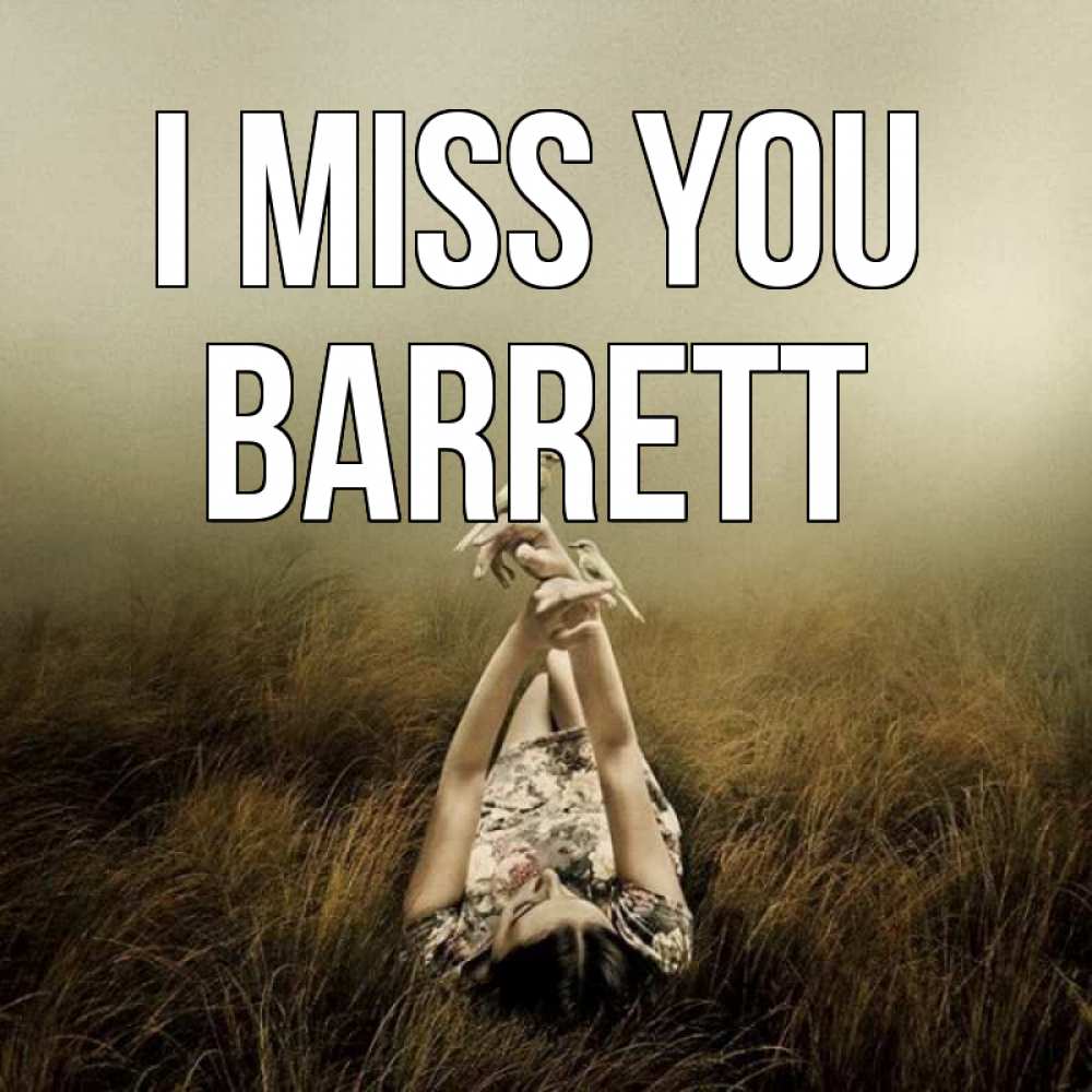 Greetings card с именем, Barrett I miss you девушка с голубями Greetings with text for free download 