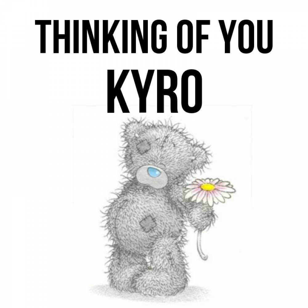 Greetings card с именем, Kyro Thinking of you мысли только о тебе Greetings with text for free download 