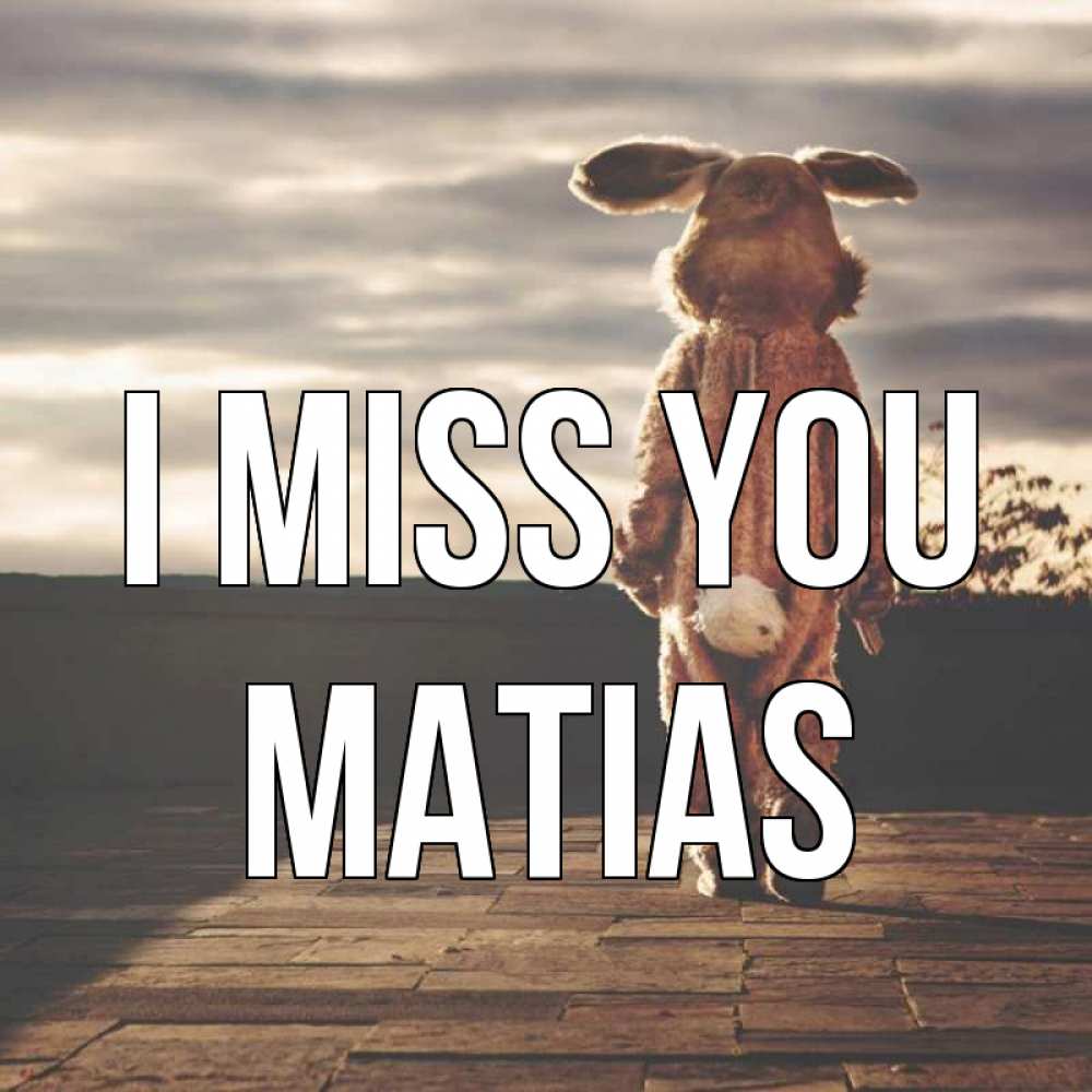 Greetings card с именем, Matias I miss you даже в костюме зайца Greetings with text for free download 