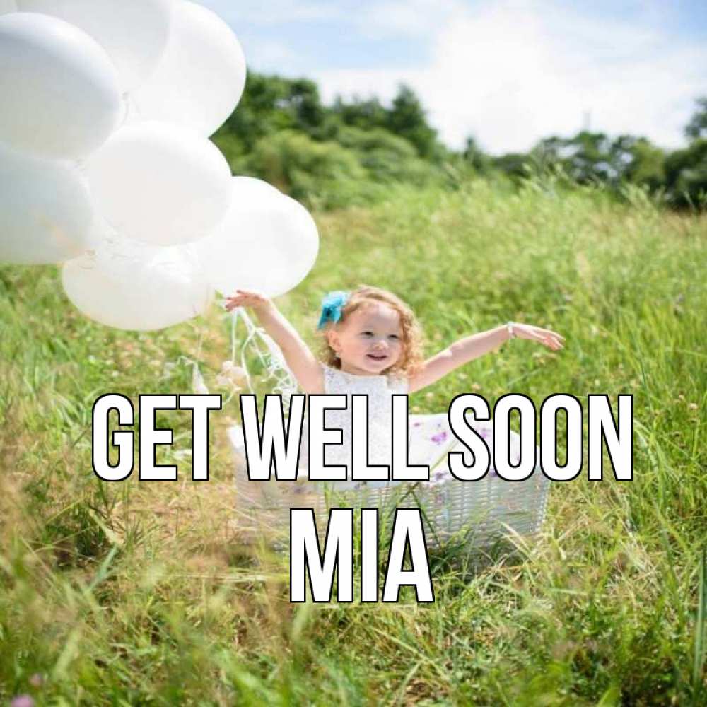 Greetings card с именем, Mia Get well soon девочка сидит в корзине наверное от этого больной должен выздороветь Greetings with text for free download 