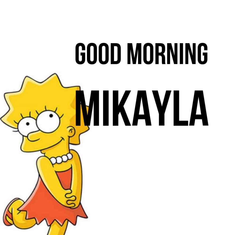Greetings card с именем, Mikayla Good morning в платье и ожерелье Greetings with text for free download 