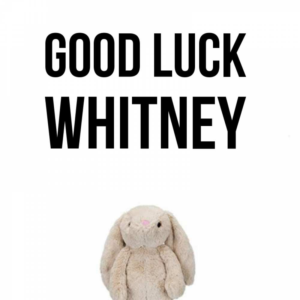 Greetings card с именем, Whitney Good luck сайт создаватель открыток Greetings with text for free download 