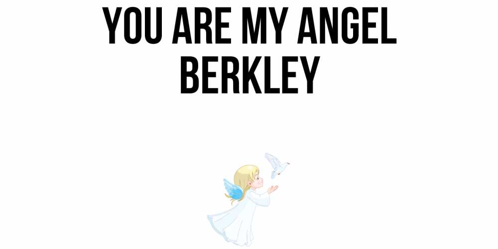 Greetings card с именем, Berkley You are my angel ангел, голубь Greetings with text for free download 