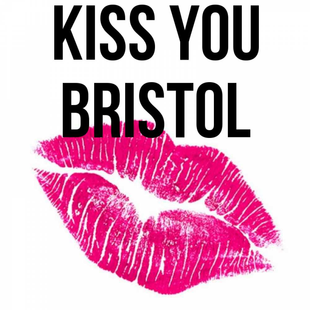 Greetings card с именем, Bristol Kiss you след от помады Greetings with text for free download 