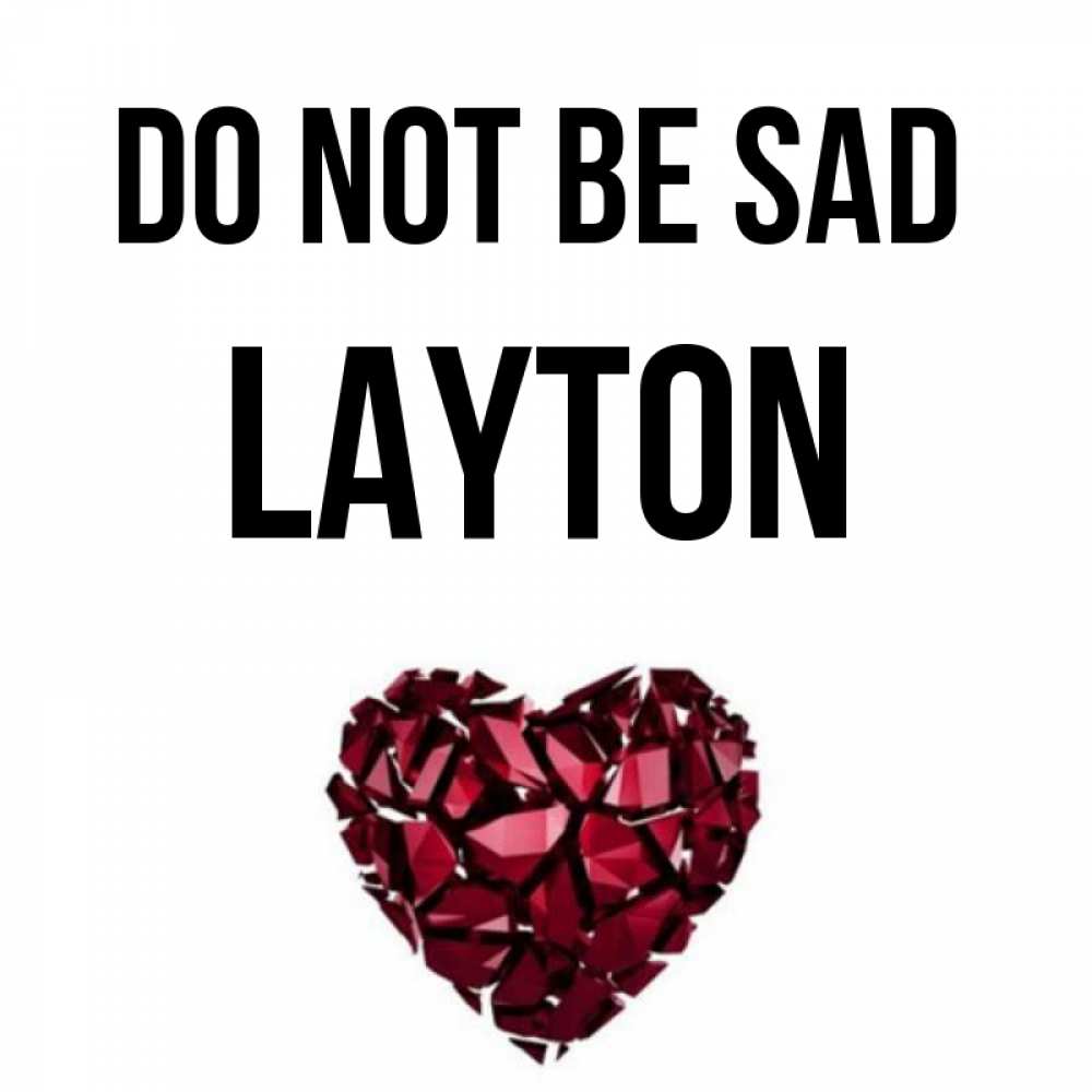 Greetings card с именем, Layton Do not be sad рубиновое сердечко Greetings with text for free download 