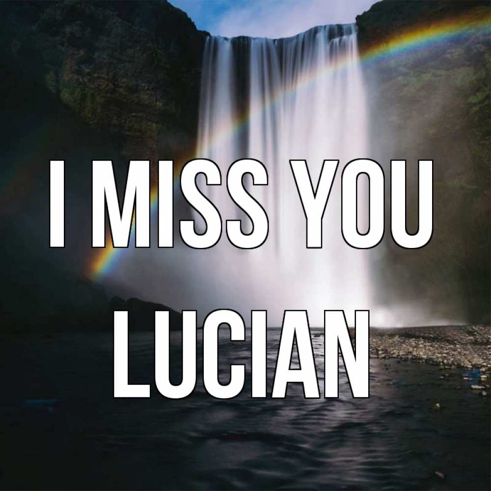 Greetings card с именем, Lucian I miss you иди скорее ко мне Greetings with text for free download 