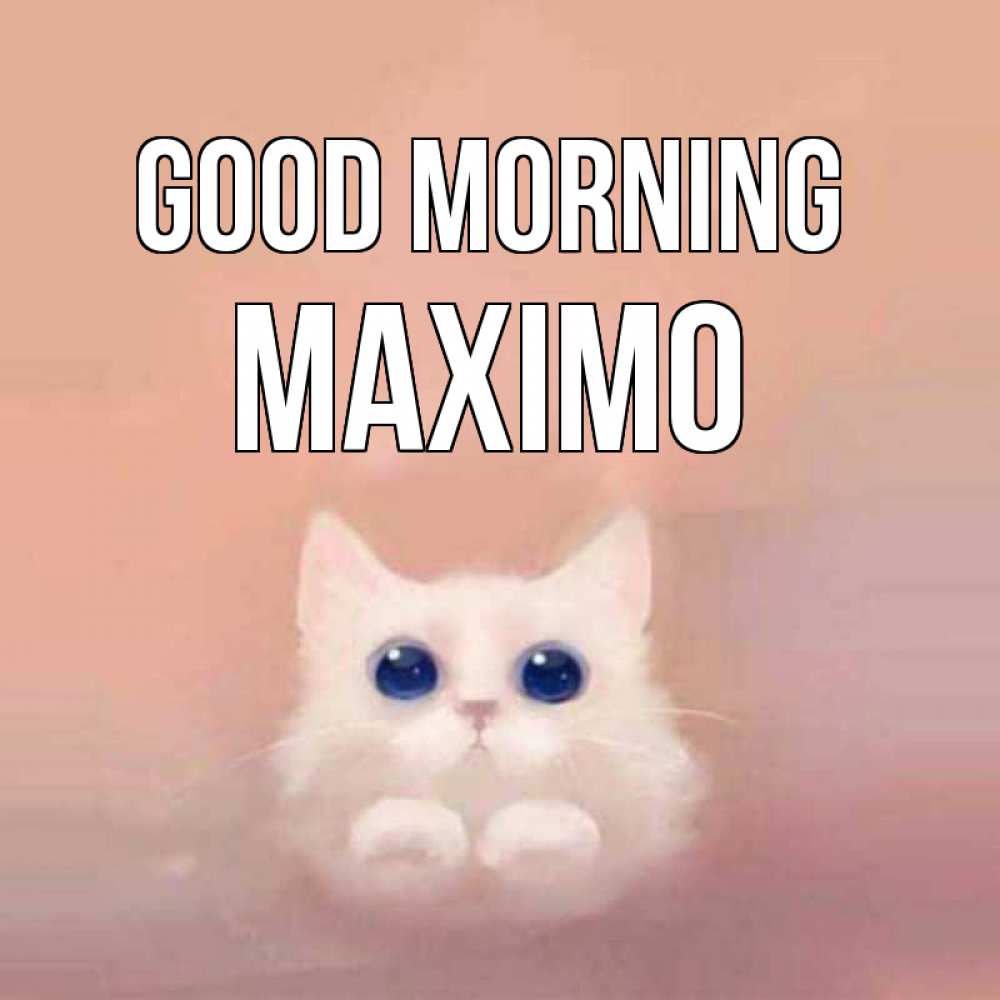 Greetings card с именем, Maximo Good morning на розовом фоне Greetings with text for free download 