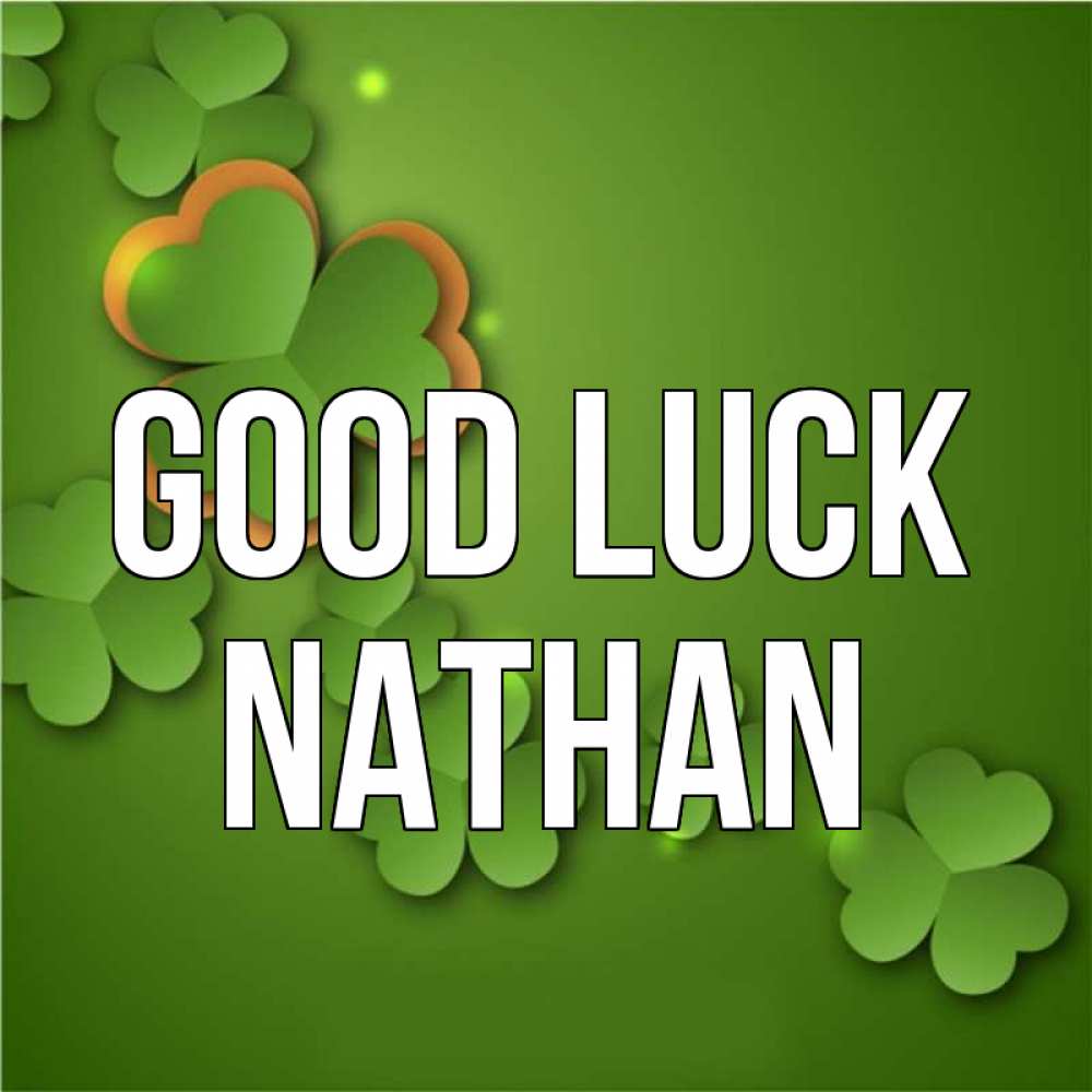 Greetings card с именем, Nathan Good luck много трехлистных листочков клевера Greetings with text for free download 