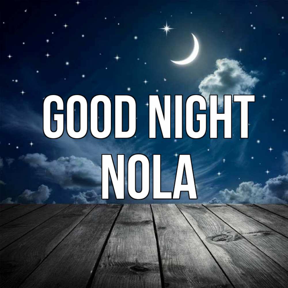 Greetings card с именем, Nola Good night месяц и звезда Greetings with text for free download 