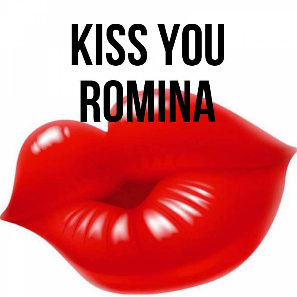 Greetings card с именем, Romina Kiss you губки надутые бантиком Greetings with text for free download 
