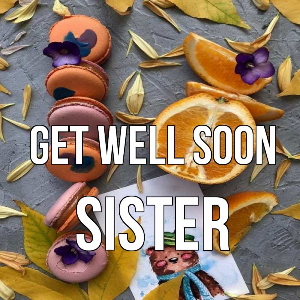 Greetings card с именем, sister Get well soon не болейте Greetings with text for free download 