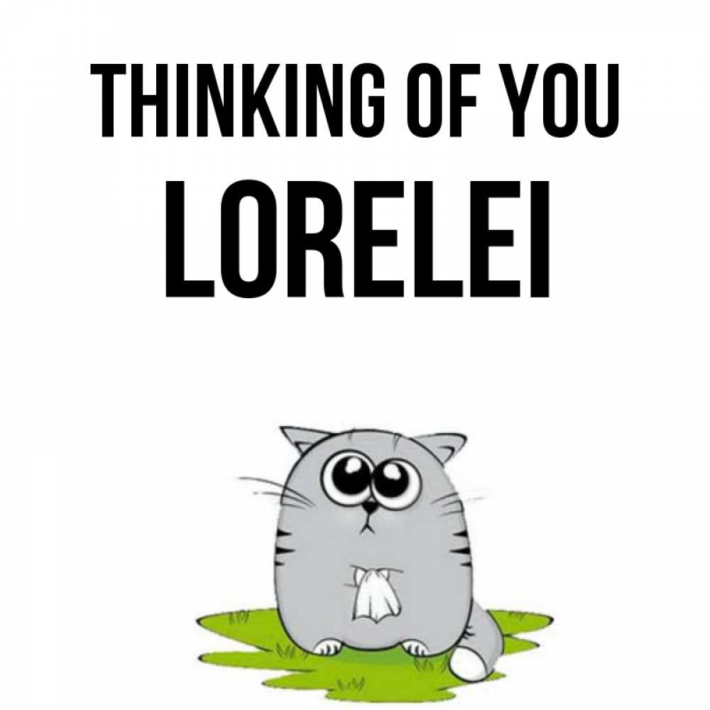 Greetings card с именем, Lorelei Thinking of you тоска с платочком Greetings with text for free download 