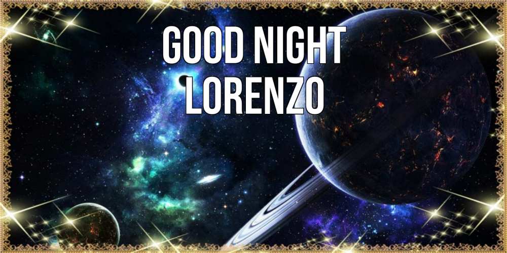 Greetings card с именем, Lorenzo Good night сладких снов и спокойной ночи Greetings with text for free download 