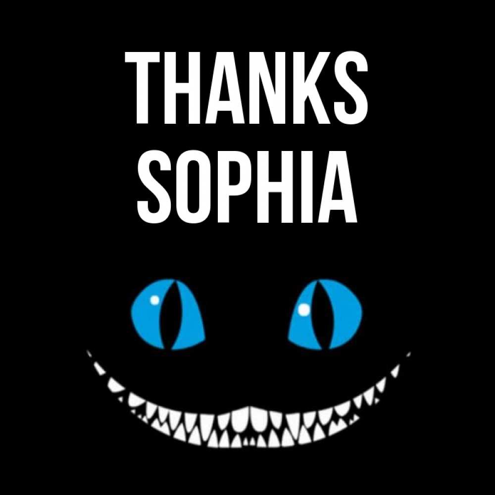 Greetings card с именем, Sophia Thanks благодарю от чеширика Greetings with text for free download 