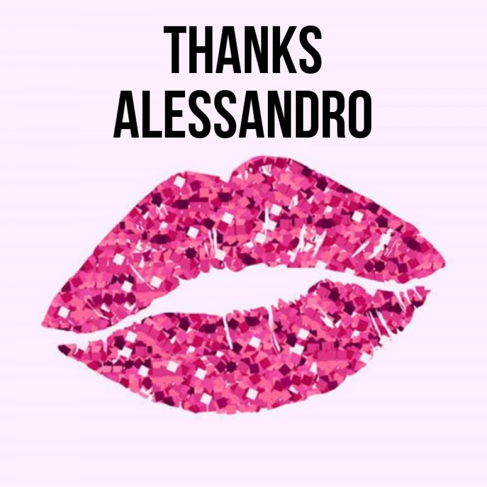 Greetings card с именем, Alessandro Thanks благодарю губы с блестками Greetings with text for free download 