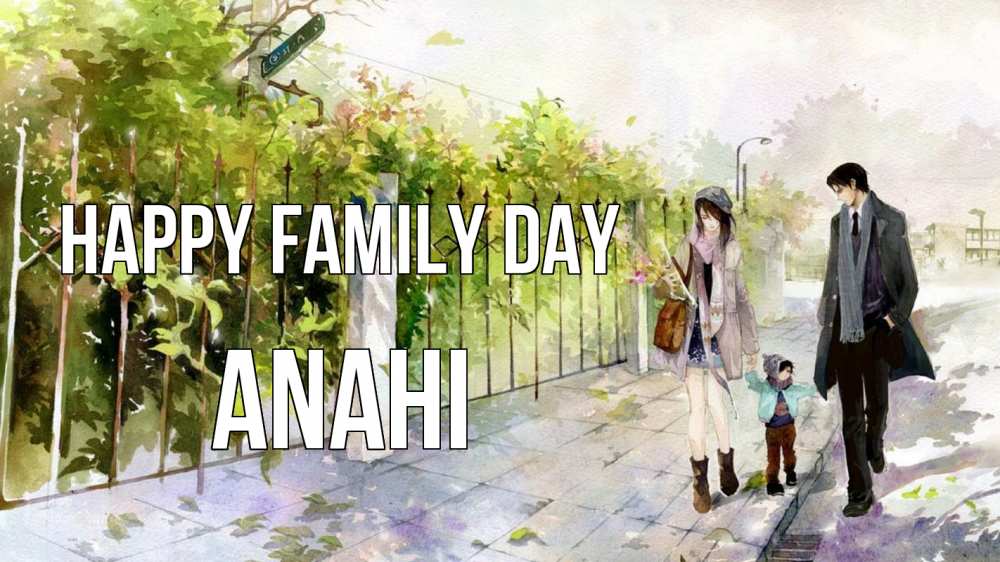 Greetings card с именем, Anahi happy family day с днем семьи Greetings with text for free download 