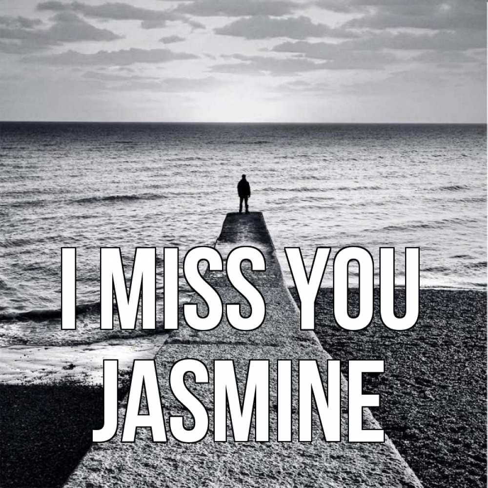 Greetings card с именем, Jasmine I miss you скучашки Greetings with text for free download 