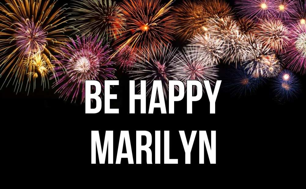 Greetings card с именем, Marilyn Be happy Фейрверг 1 Greetings with text for free download 