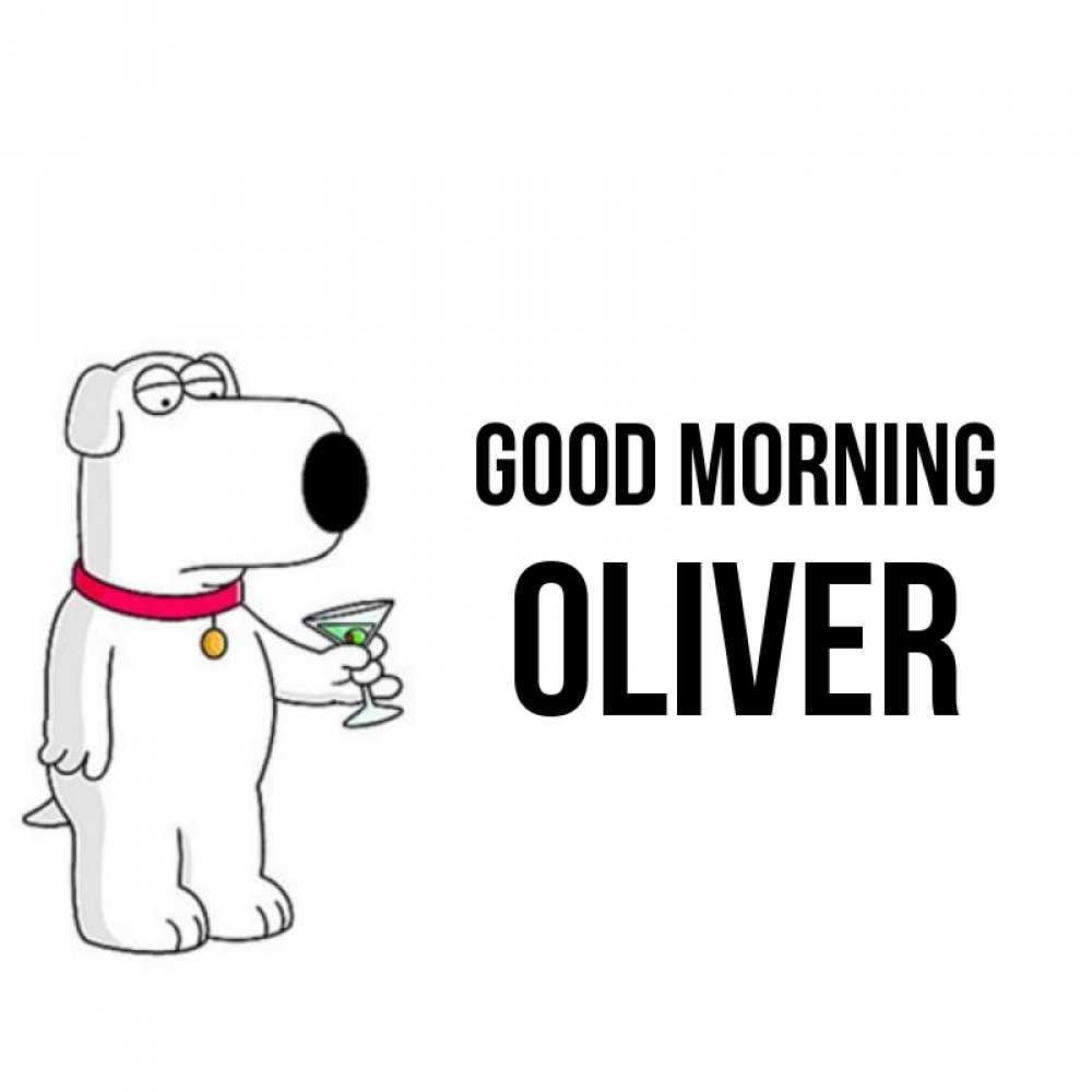 Greetings card с именем, Oliver Good morning герои мультфильмов белый пес Greetings with text for free download 