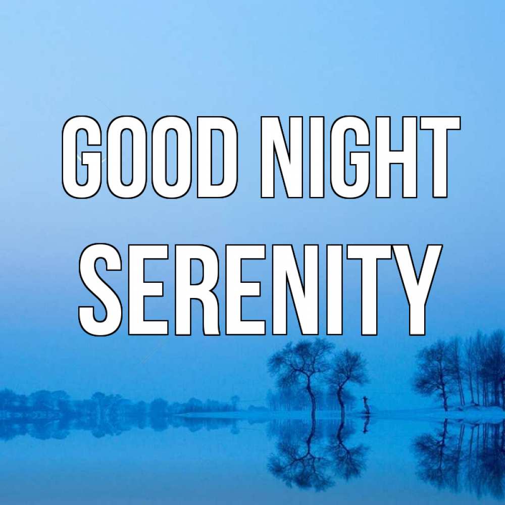Greetings card с именем, Serenity Good night весна Greetings with text for free download 