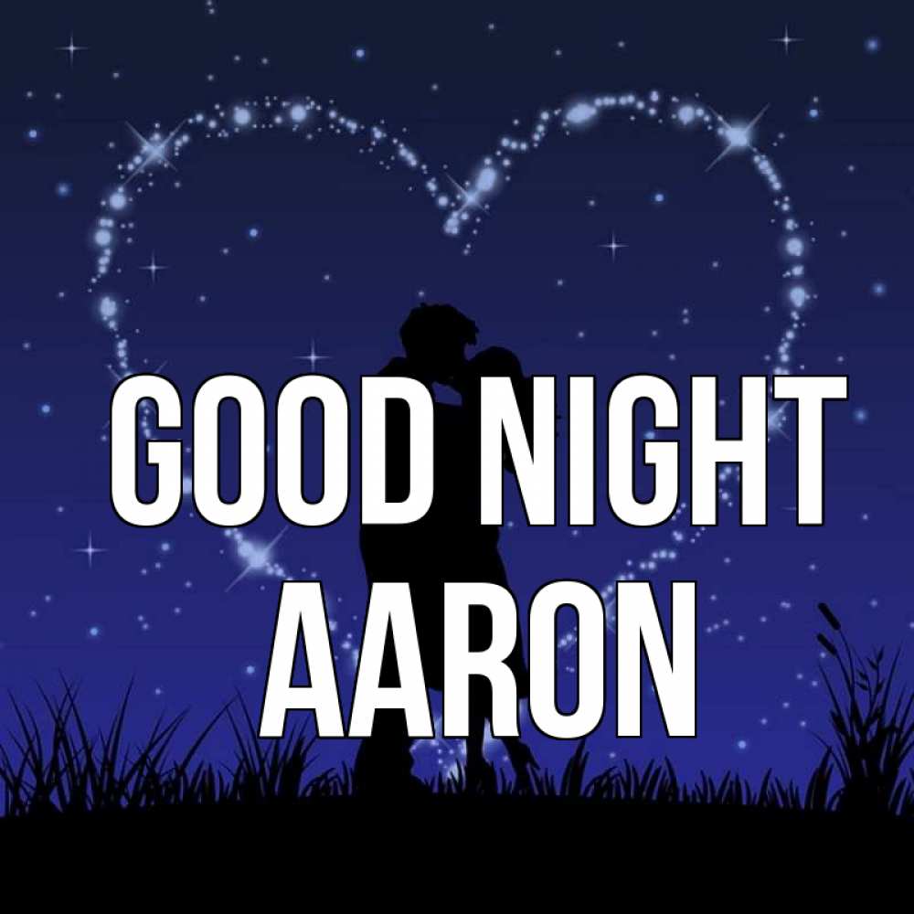 Greetings card с именем, Aaron Good night сладких снов Greetings with text for free download 