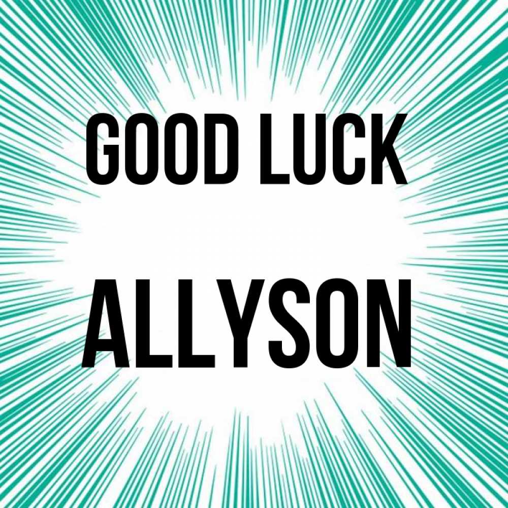 Greetings card с именем, Allyson Good luck на удачу Greetings with text for free download 
