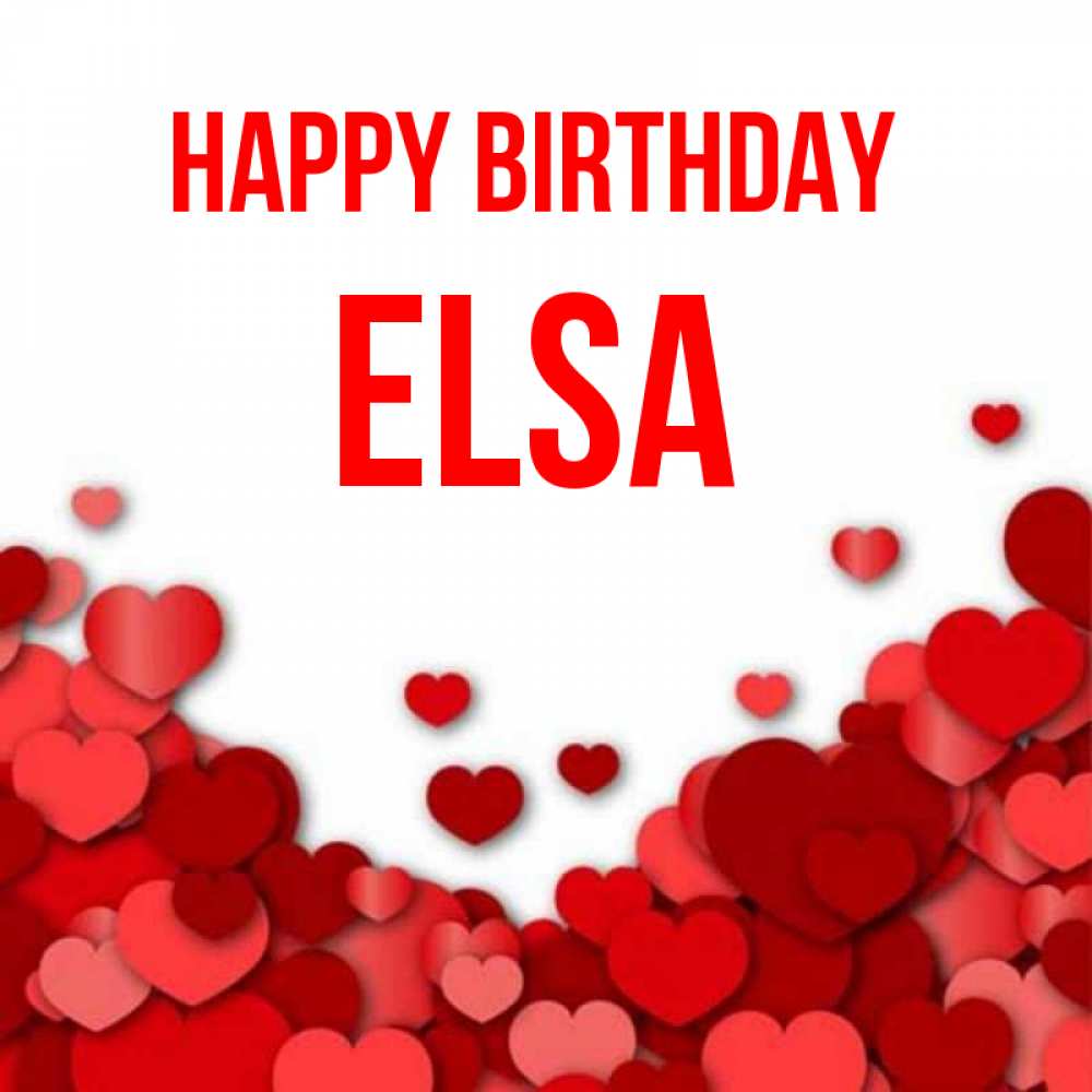 Greetings card с именем, Elsa Happy Birthday много красных сердечек о любви Greetings with text for free download 