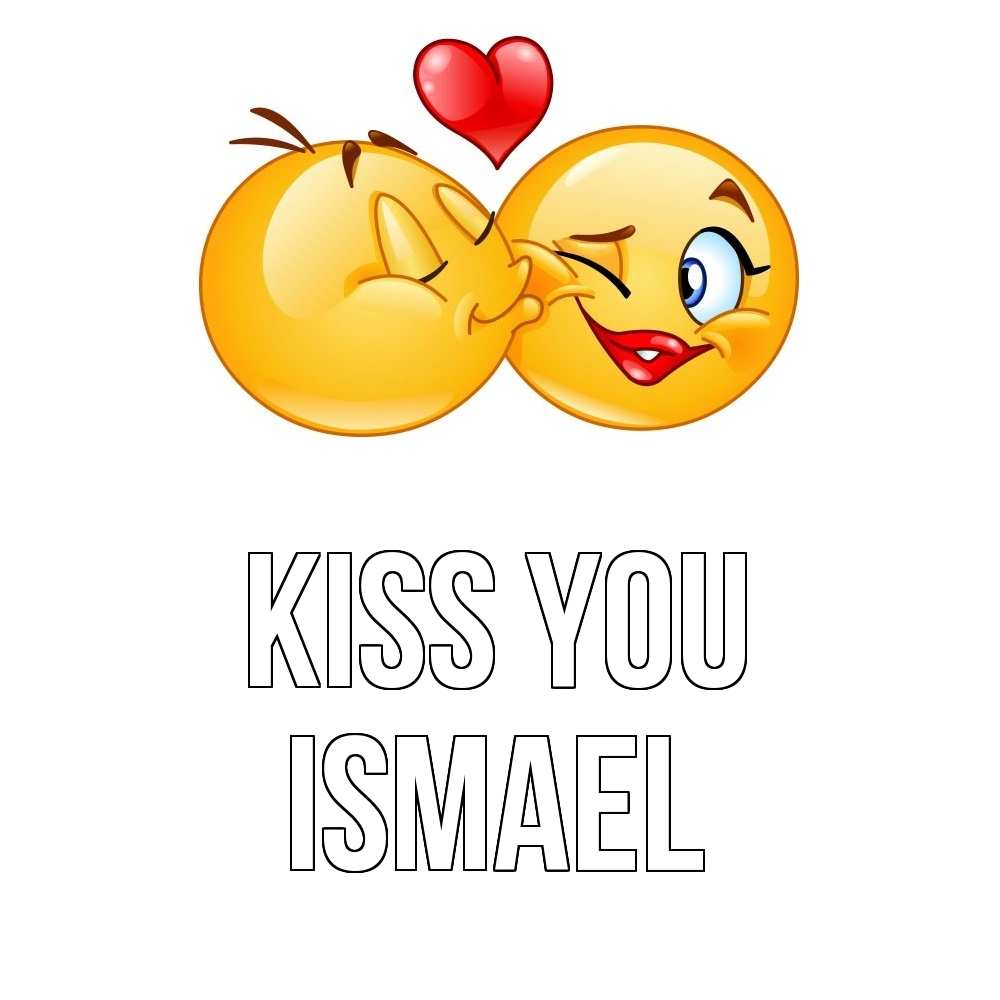 Greetings card с именем, Ismael Kiss you губы и белые зубы Greetings with text for free download 