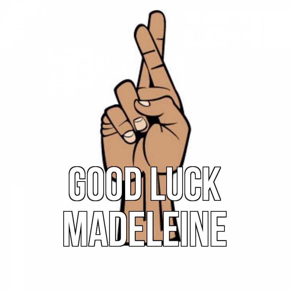 Greetings card с именем, Madeleine Good luck все будет хорошо Greetings with text for free download 