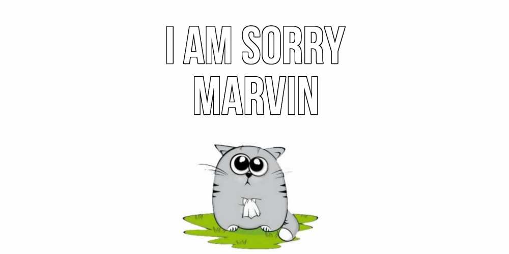 Greetings card с именем, Marvin I am sorry открытка с котиком просящим прощения Greetings with text for free download 