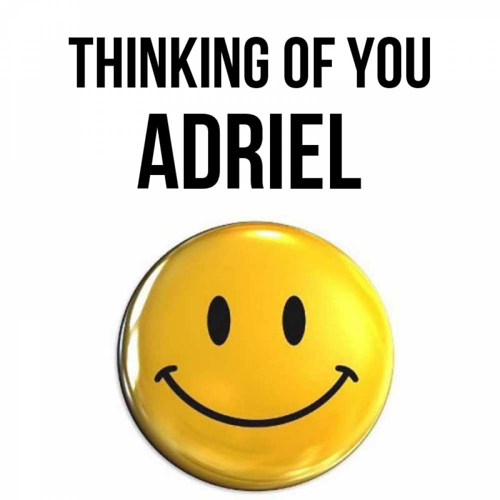 Greetings card с именем, Adriel Thinking of you создать открытку с подписью своими руками Greetings with text for free download 
