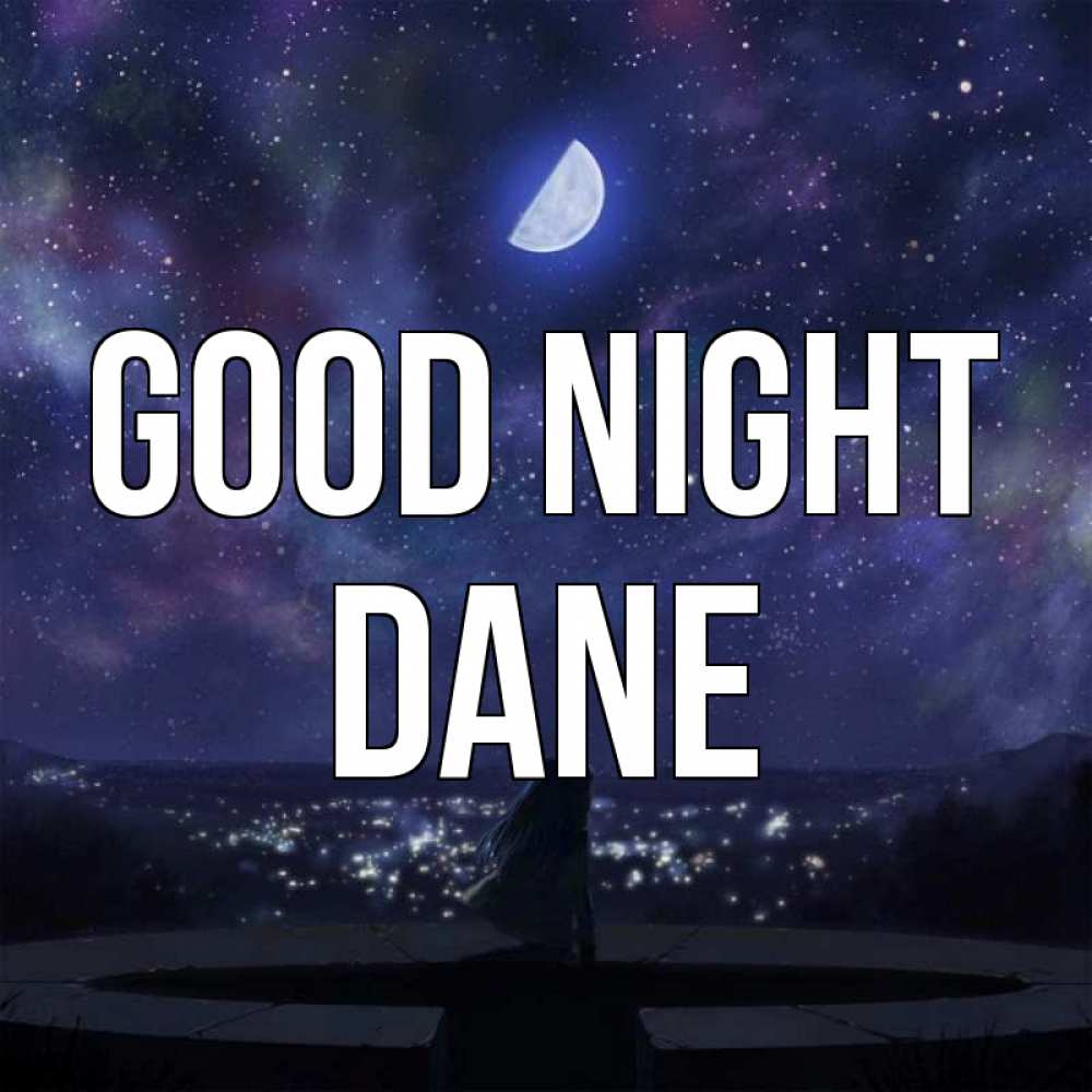 Greetings card с именем, Dane Good night набережная Greetings with text for free download 