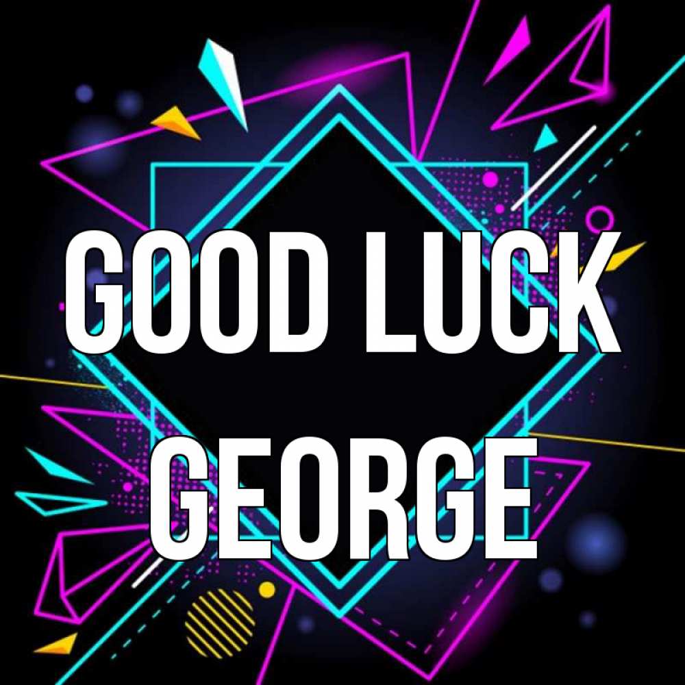 Greetings card с именем, George Good luck рамочки Greetings with text for free download 