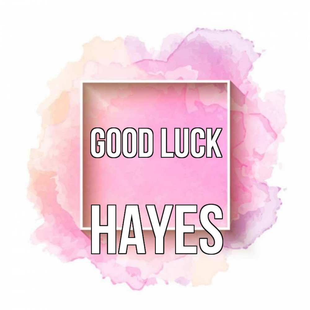 Greetings card с именем, Hayes Good luck рамка Greetings with text for free download 