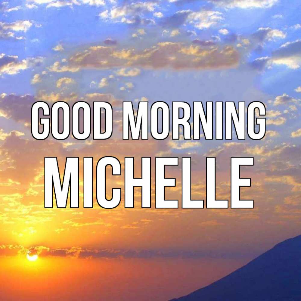 Greetings card с именем, Michelle Good morning облака и солнце Greetings with text for free download 