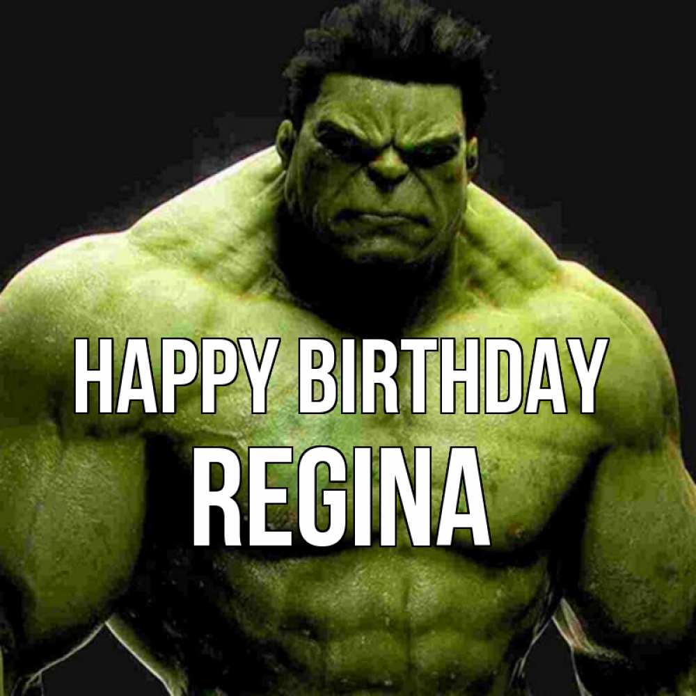 Greetings card с именем, Regina Happy Birthday зеленый супергерой марвел Greetings with text for free download 