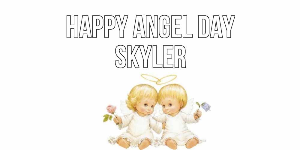 Greetings card с именем, Skyler happy angel day Два ребенка ангела Greetings with text for free download 