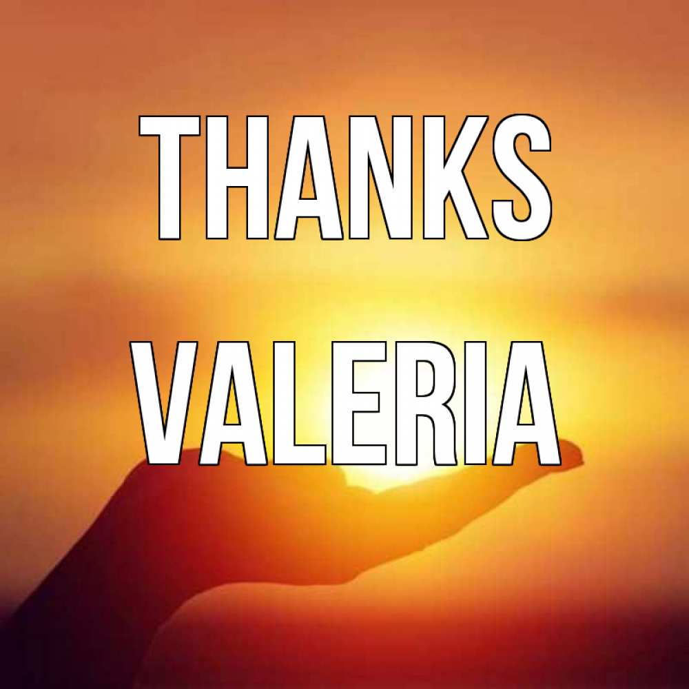 Greetings card с именем, Valeria Thanks закат Greetings with text for free download 