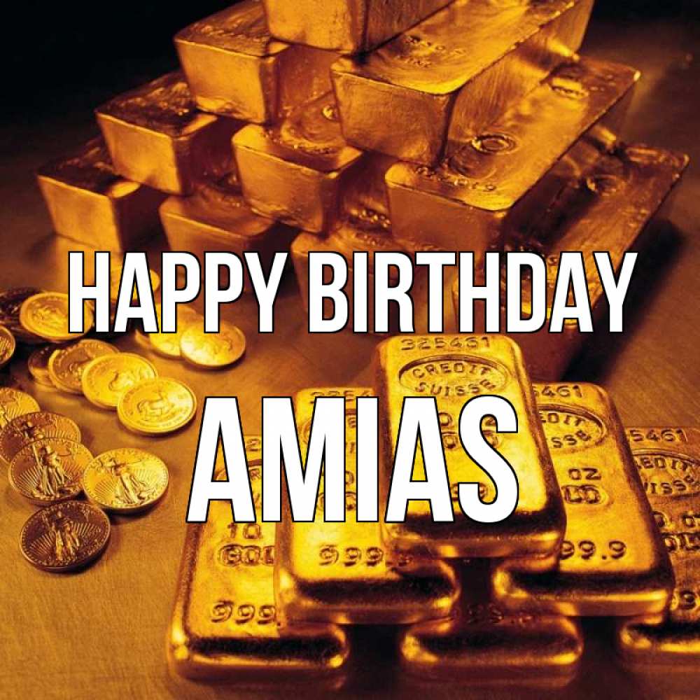 Greetings card с именем, Amias Happy Birthday со слитками золота и золотыми монетами Greetings with text for free download 