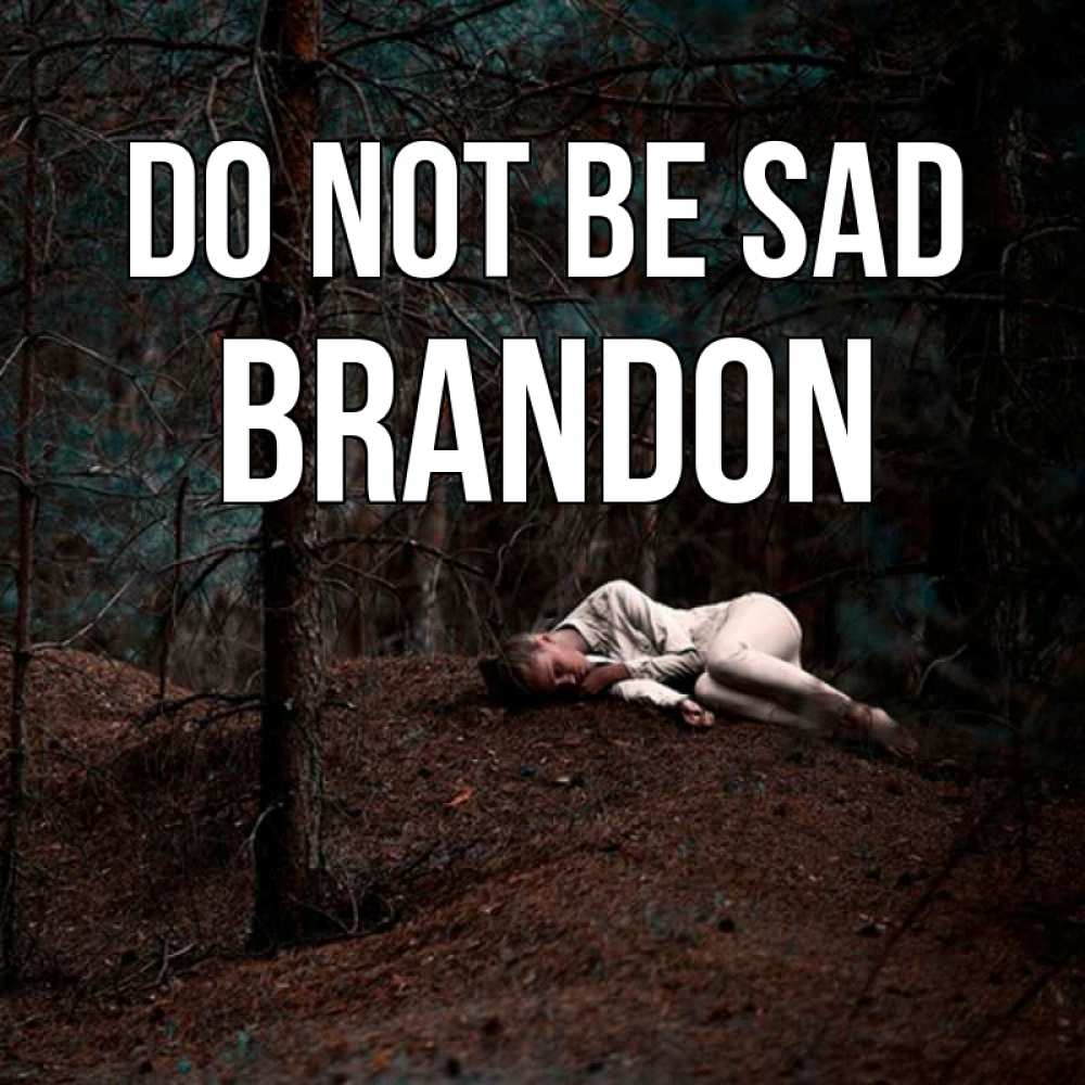 Greetings card с именем, Brandon Do not be sad лес Greetings with text for free download 