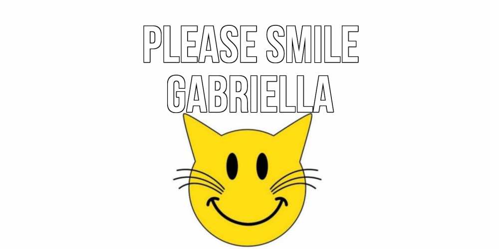 Greetings card с именем, Gabriella Please smile кот, улыбка Greetings with text for free download 